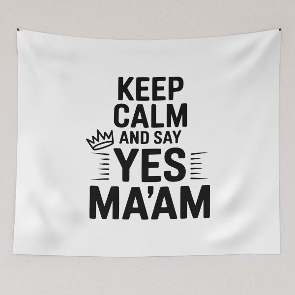 Item preview, Keep Calm and Say Yes Ma'am designed and sold by Frank Ring.