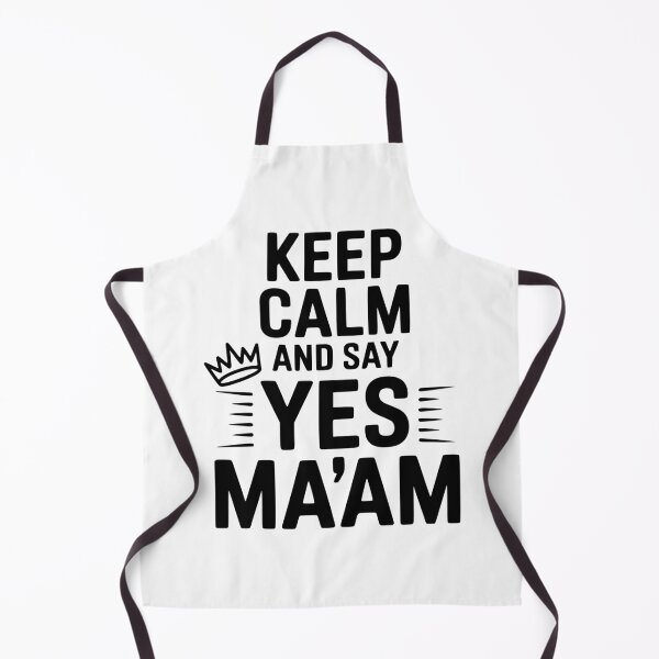 Item preview, Keep Calm and Say Yes Ma'am designed and sold by Frank Ring.