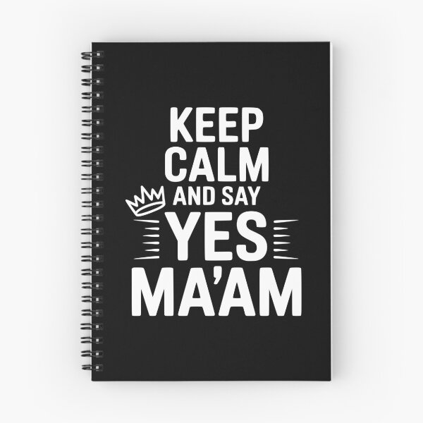 Item preview, Keep Calm and Say Yes Ma'am designed and sold by Frank Ring.