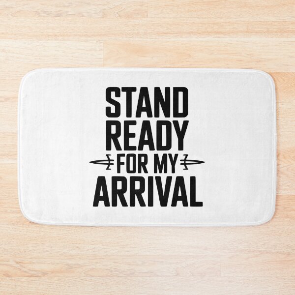 Item preview, Stand Ready For My Arrival designed and sold by Frank Ring.