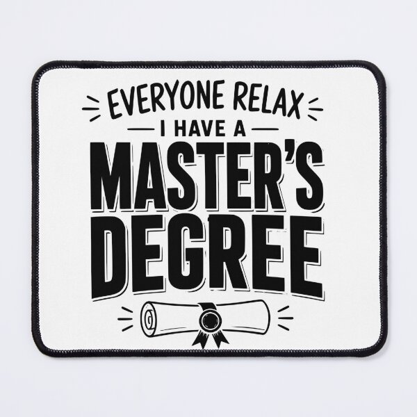 Item preview, Everyone Relax I Have A Master’s Degree Funny Graduation Essential T-Shirt designed and sold by Maravillio.