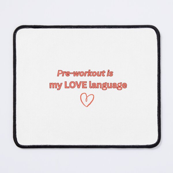 Item preview, Pre-Workout Is My Love Language designed and sold by FitVision.