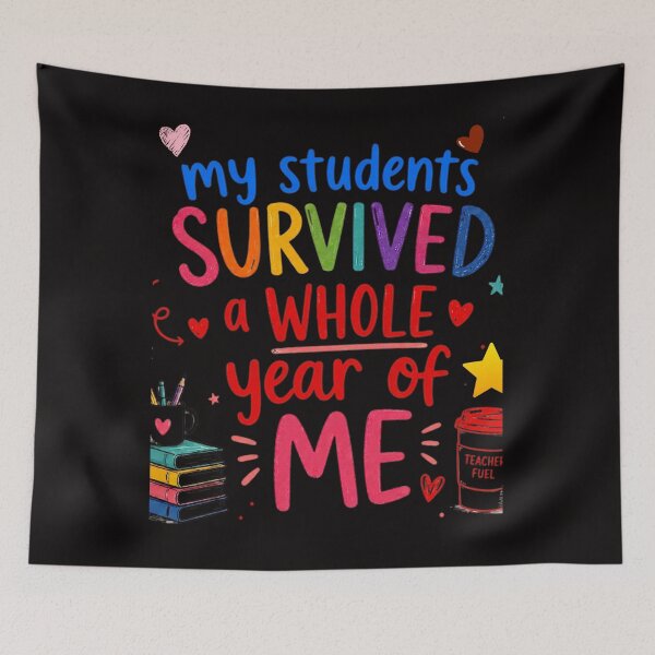 Item preview, My Students Survived A Whole Year of Me Last Day of School designed and sold by super-think.
