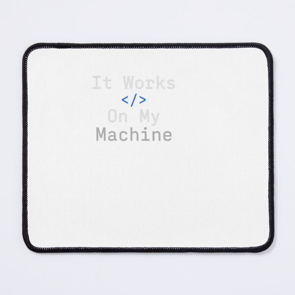 Item preview, It Works On My Machine (Minimalistic) - Dev designed and sold by BinAlgoPix.
