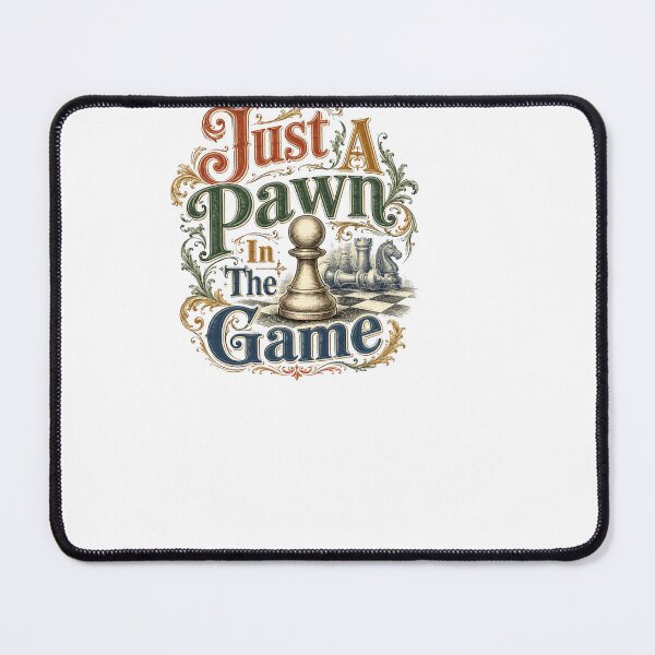 Item preview, Just A Pawn In The Game - Chess designed and sold by BinAlgoPix.