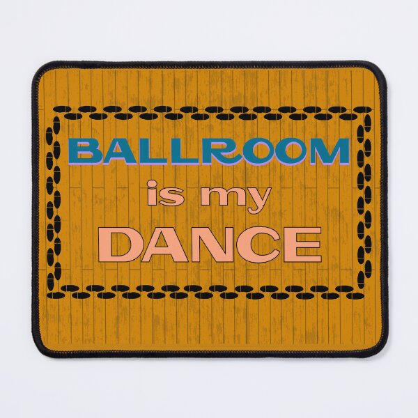 Item preview, Ballroom Is My Dance designed and sold by Rob's Graphics.
