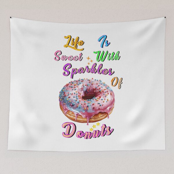 Item preview, Life Is Sweet With Sparkles Of Donuts designed and sold by bitcgiantcrab7.