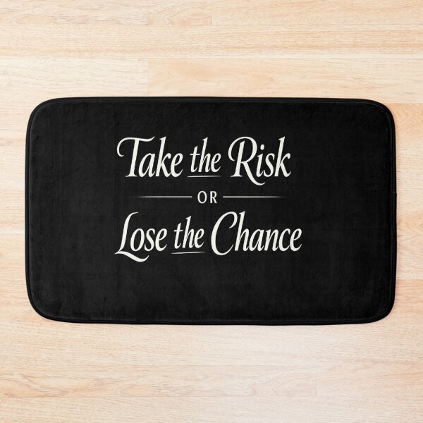 Item preview, Take the Risk or Lose the Chance Motivational Quote designed and sold by Owcomm.