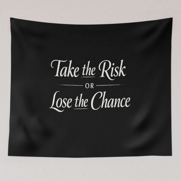 Item preview, Take the Risk or Lose the Chance Motivational Quote designed and sold by Owcomm.