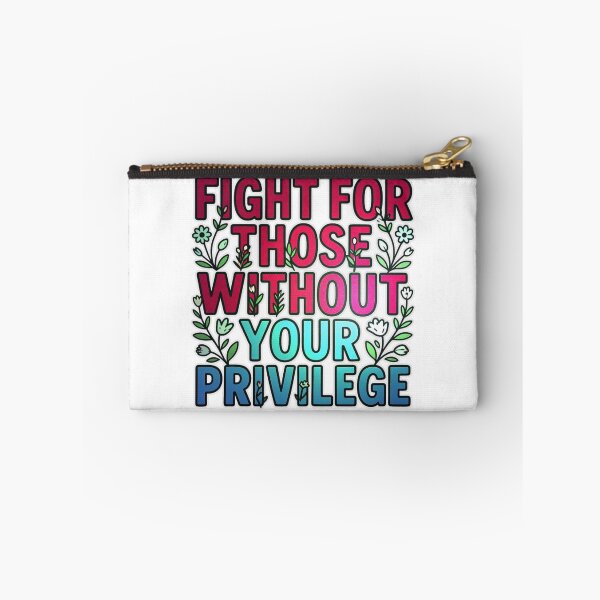 Item preview, Fight For Those Without Your Privilege - Motivational Typography Graphic T-Shirt designed and sold by MerchlyMike.