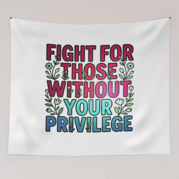 Item preview, Fight For Those Without Your Privilege - Motivational Typography Graphic T-Shirt designed and sold by MerchlyMike.