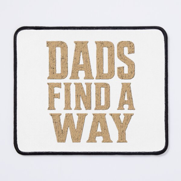 Item preview, Dads Find A Way - Father's Day Shirt designed and sold by Drawn-Measured.
