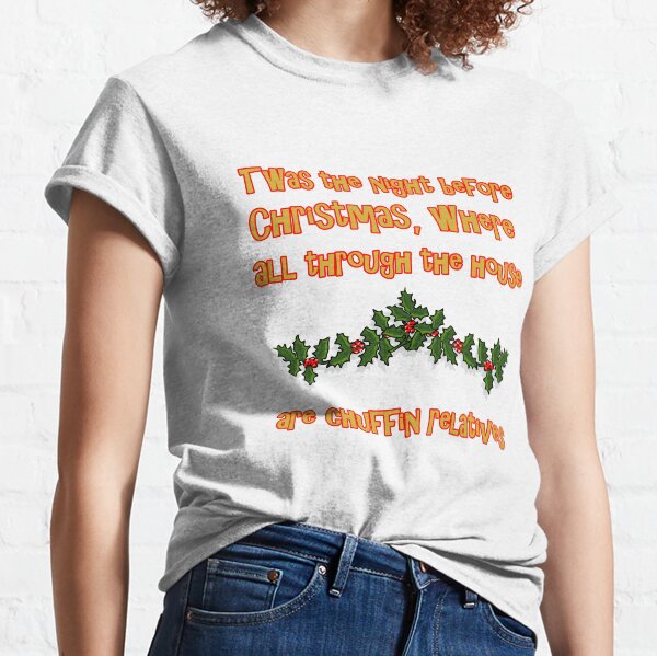 The night before Christmas - Chuffin Relatives Classic T-Shirt