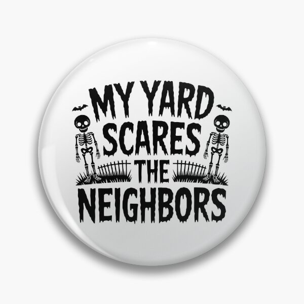Item preview, My Yard Scares The Neighbors designed and sold by theartfulaspie.