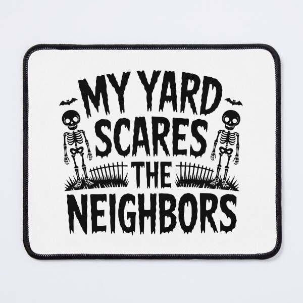 Item preview, My Yard Scares The Neighbors designed and sold by theartfulaspie.