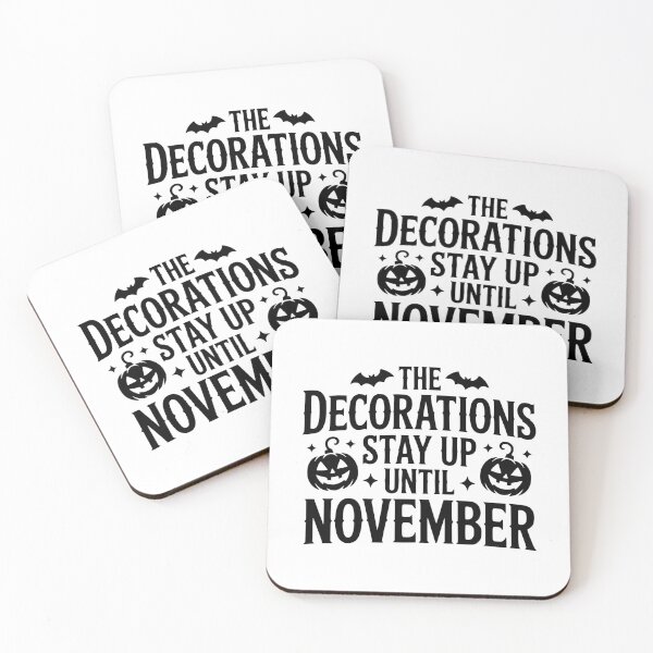 Item preview, The Decorations Stay Up Until November designed and sold by theartfulaspie.