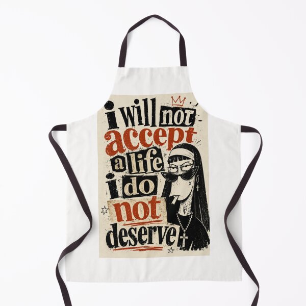 Item preview, I Will Not Accept a Life I Do Not Deserve Gothic Nun Quote designed and sold by Places On Earth.