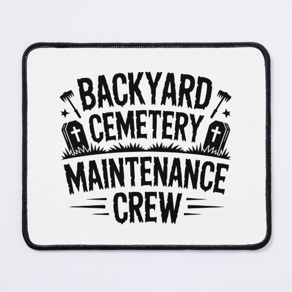 Item preview, Backyard Cemetery Maintenance Crew designed and sold by theartfulaspie.