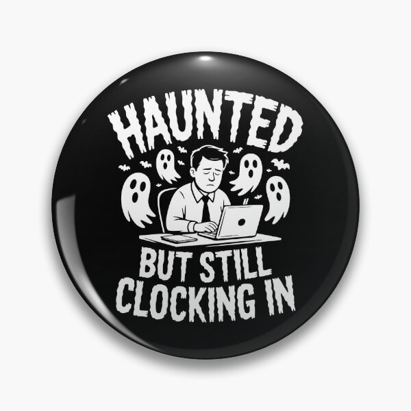 Item preview, Haunted But Still Clocking In designed and sold by theartfulaspie.