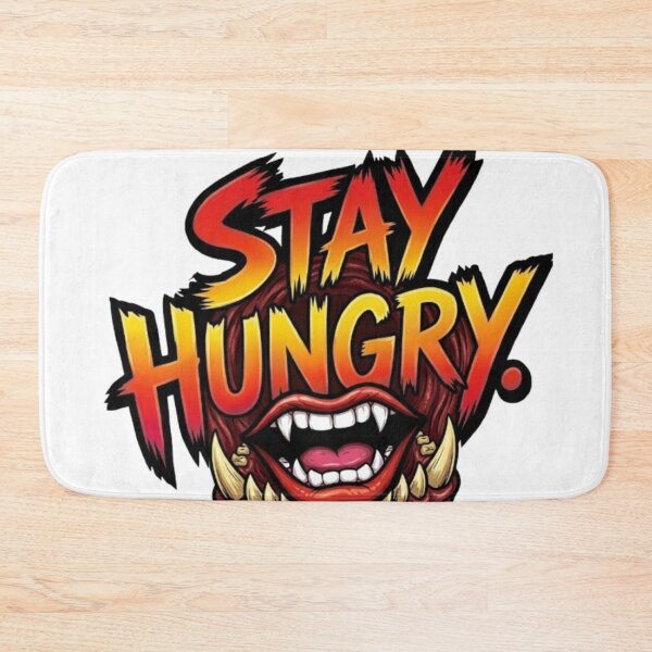 Item preview, Stay Hungry Monster Mouth Typography Design designed and sold by Ahmedsyde.