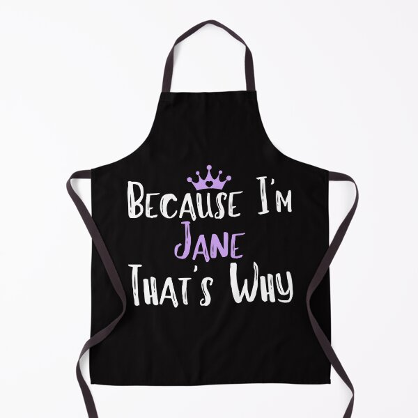 Item preview, Because I'm Jane That's Why Funny Women's Gift designed and sold by WeirdlyRare.