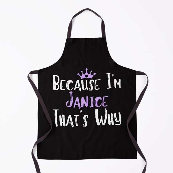 Item preview, Because I'm Janice That's Why Funny Women's Gift designed and sold by WeirdlyRare.