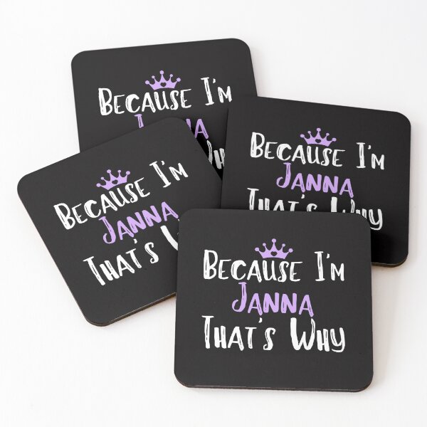 Item preview, Because I'm Janna  That's Why Funny Women's Gift  designed and sold by WeirdlyRare.