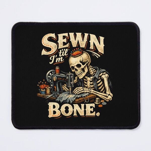 Item preview, Sewn Till I’m Bone – Gothic Skeleton Sewing Humor designed and sold by SidTastic .