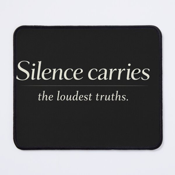 Item preview, Silence Carries the Loudest Truths Minimal Quote designed and sold by Owcomm.