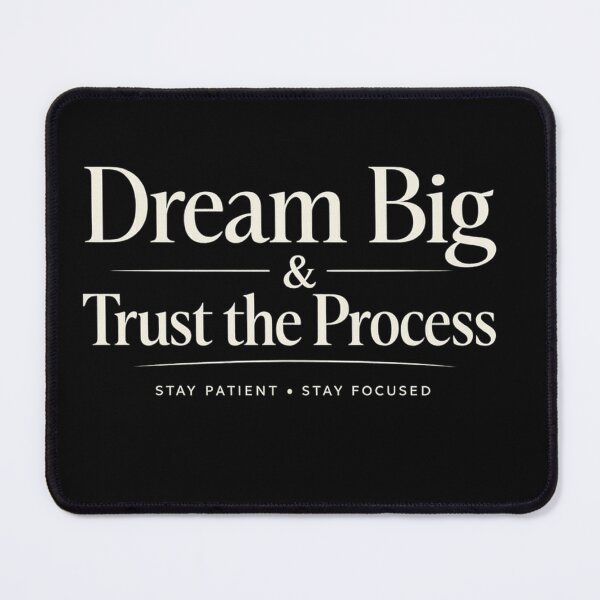 Item preview, Dream Big & Trust the Process Stay Patient Stay Focused designed and sold by Owcomm.