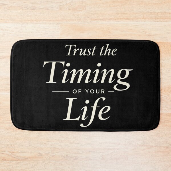 Item preview, Trust the Timing of Your Life designed and sold by Owcomm.