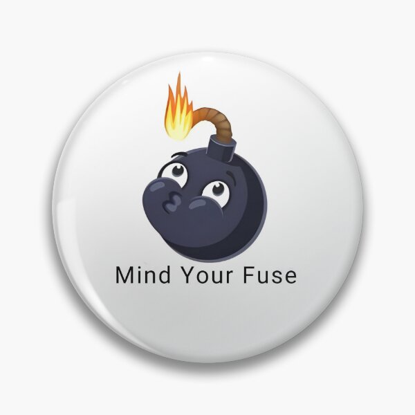 Item preview, Mind Your Fuse designed and sold by YMFunnies.