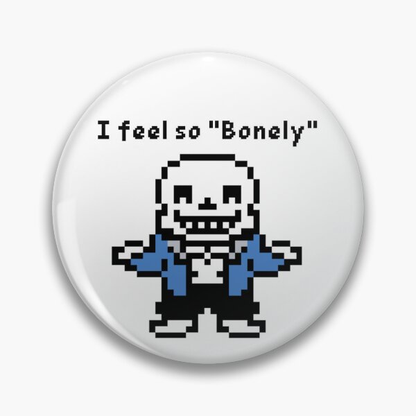 Item preview, "I feel so Bonely" - Sans Undertale Pun Shrug designed and sold by PickleThings99.