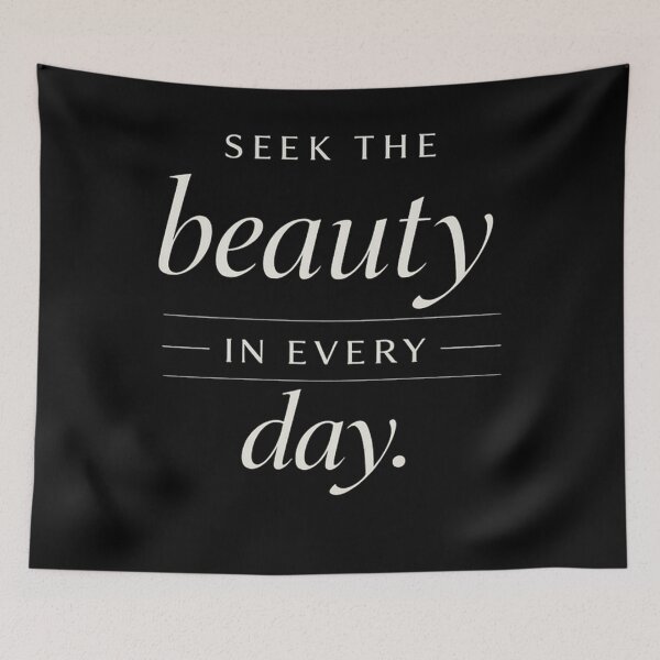 Item preview, Seek the Beauty in Every Day designed and sold by Owcomm.