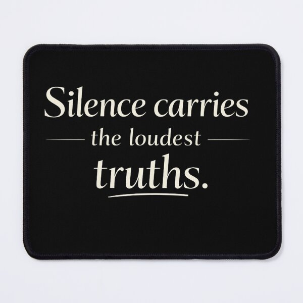 Item preview, Silence Carries the Loudest Truths designed and sold by Owcomm.