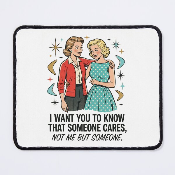 Item preview, Retro Sarcastic Someone Cares Not Me Funny 1950s designed and sold by rediscoveredapp.