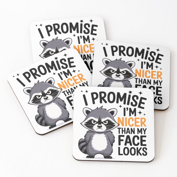 Item preview, I Promise I’m Nicer Than My Face Looks, Funny Raccoon Attitude Design designed and sold by LVSMe.