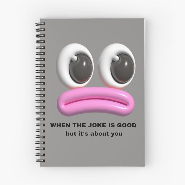 Item preview, When the joke is good but its about you designed and sold by Kameliakate.