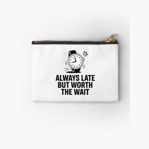 Item preview, Late But Worth Waiting For designed and sold by AbanoubStore.