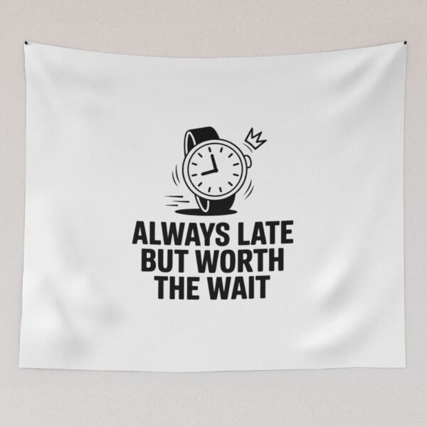 Item preview, Late But Worth Waiting For designed and sold by AbanoubStore.