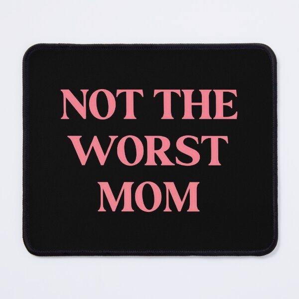 Item preview, Not-The-Worst-Mom designed and sold by cozygamerstore.