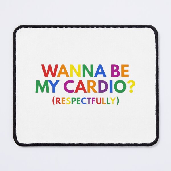 Item preview, Wanna Be My Cardio (Respectfully) designed and sold by Dondonmart.