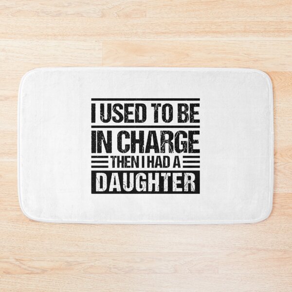 Item preview, I Used To Be In Charge Then I Had A Daughter Funny Dad And Daughter  designed and sold by gunaone-design.