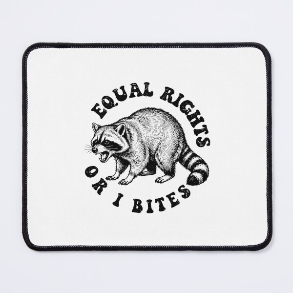 Item preview, Equal Rights or I bites Funny Angry Raccoon designed and sold by gunaone-design.