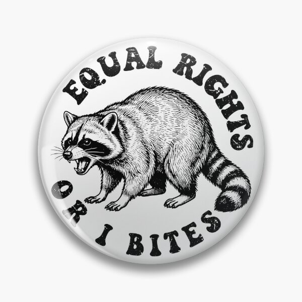 Item preview, Equal Rights or I bites Funny Angry Raccoon designed and sold by gunaone-design.