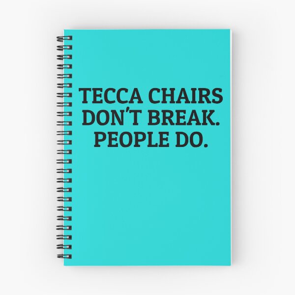 Item preview, Tecca Chairs Don't Break. People Do. designed and sold by Gen X Gang.