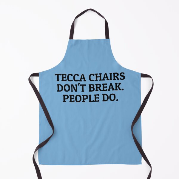 Item preview, Tecca Chairs Don't Break. People Do. designed and sold by Gen X Gang.
