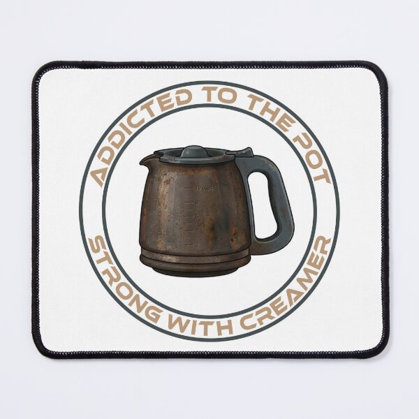 Item preview, Addicted to the Pot! Strong With Creamer designed and sold by MSM Designs.