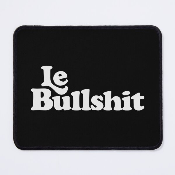 Item preview, LE BULLSHIT designed and sold by oddwonders.