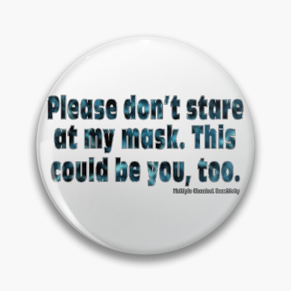 Item preview, Multiple Chemical Sensitivity (Please Don't Stare) designed and sold by Qweird Artistry.